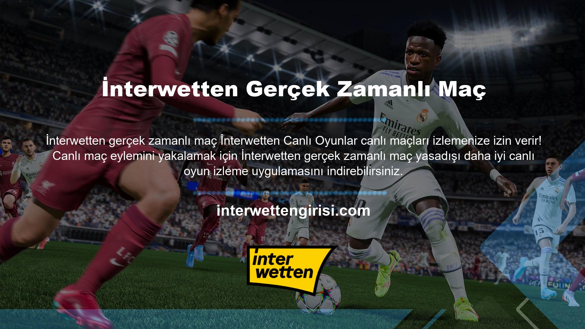 Maçı herhangi bir kesinti olmadan gerçek zamanlı olarak izleyebilirsiniz